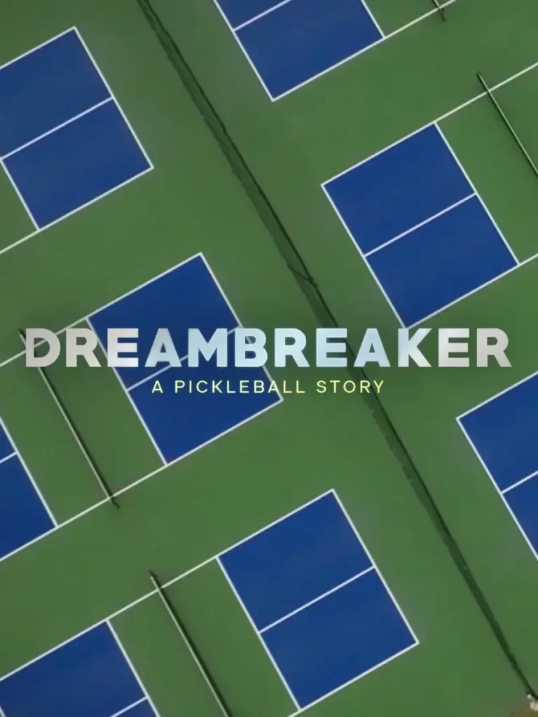 Affiche du documentaire Dreambreaker: A Pickleball Story